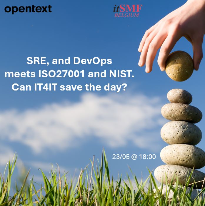 SRE, and DevOps meets ISO27001 and NIST. Can IT4IT save the day ? - 23 May @ 18:00