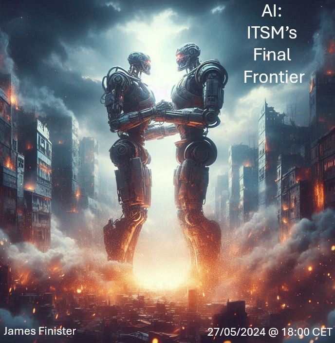 AI: ITSM's Final Frontier - 27 June, digital doors open at 17:55 CET and the event starts at 18:00